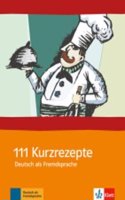 111 Kurzrezepte fur den Deutsch-Unterricht