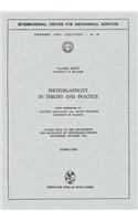 Photoelasticity in Theory and Practice: Course Held at the Department for Mechanics of Deformable Bodies September - October 1970