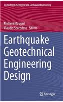 Earthquake Geotechnical Engineering Design: (28 Geotechnical, Geological and Earthquake Engineering)