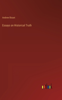 Essays on Historical Truth