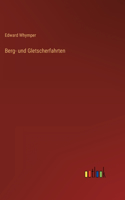 Berg- und Gletscherfahrten