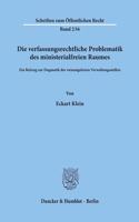 Die Verfassungsrechtliche Problematik Des Ministerialfreien Raumes