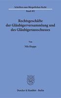Rechtsgeschafte Der Glaubigerversammlung Und Des Glaubigerausschusses