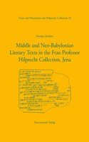 Middle and Neo-Babylonian Literary Texts in the Frau Professor Hilprecht Collection, Jena