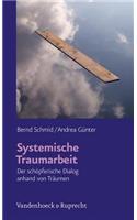Systemische Traumarbeit: Der schÃ¶pferische Dialog anhand von TrÃ¤umen