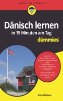 Dänisch lernen in 15 Minuten am Tag für Dummies: (Für Dummies)