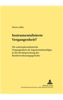 Instrumentalisierte Vergangenheit?