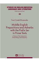Middle English Prepositions and Adverbs with the Prefix «be-» in Prose Texts