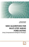 New Algorithms for Multi-Step Ahead Forecasting