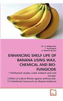 Enhancing Shelf Life of Banana Using Wax, Chemical and Bio-Fungicide