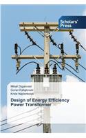 Design of Energy Efficiency Power Transformer