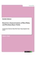 Reservior characterization of West Waha and Worsham-Bayer Fields: Southeastern Delaware Basin, West Texas Using integrated data source(English)