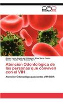 Atencion Odontologica de Las Personas Que Conviven Con El Vih