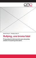Bullying, una broma fatal