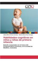 Habilidades cognitivas en niños y niñas de primera infancia: (Spanish)