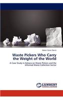 Waste Pickers Who Carry the Weight of the World