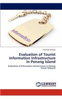 Evaluation of Tourist Information Infrastructure in Penang Island