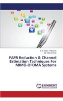 Papr Reduction & Channel Estimation Techniques for Mimo-Ofdma Systems