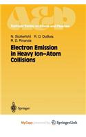 Electron Emission in Heavy Ion-Atom Collisions