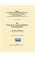 Die Geologie Der Innerösterreichischen Eisenerzlagerstätten