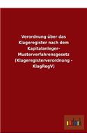 Verordnung über das Klageregister nach dem Kapitalanleger- Musterverfahrensgesetz (Klageregisterverordnung - KlagRegV): (German)