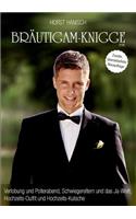 Bräutigam-Knigge 2100: Verlobung und Polterabend, Schwiegereltern und das Ja-Wort, Hochzeits-Outfit und Hochzeits-Kutsche