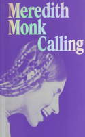 Meredith Monk: Calling