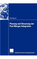 Planung und Steuerung der Post Merger-Integration