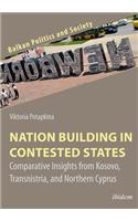 Nation Building in Contested States