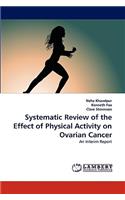 Systematic Review of the Effect of Physical Activity on Ovarian Cancer