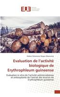 Evaluation de l'Activité Biologique de Erythrophleum Guineense