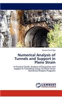 Numerical Analysis of Tunnels and Support in Plane Strain