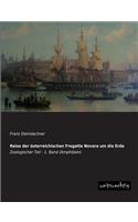 Reise Der Osterreichischen Fregatte Novara Um Die Erde