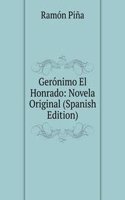 Geronimo El Honrado: Novela Original (Spanish Edition)