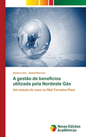 A gestão de benefícios utilizada pela Nordeste Gás