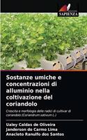 Sostanze umiche e concentrazioni di alluminio nella coltivazione del coriandolo