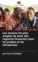 Les moyens les plus simples de tenir des registres financiers pour les projets et les entreprises