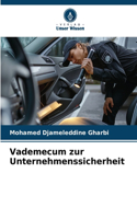 Vademecum zur Unternehmenssicherheit