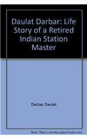Daulat Darbar: Life Story of a Retired Indian Station Master