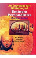 An Encyclopaedic Dictionary Of Eminent Personalities   (Ancient India)