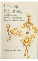 Leading Inclusively And Celbrating Quality Contributions From Your Human Assets