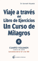 Viaje a Traves del Libro de Ejercicios Un Curso de Milagros Vol. 2