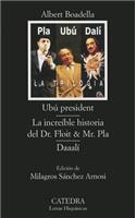 Ubu President, Dr Floit I Mr PLA, Daali