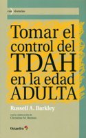 Tomar el control del TDAH en la edad ADULTA (Con vivencias) (Spanish Edition)