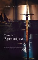 Tarot for Romeo and Juliet: Reflections on Relationships