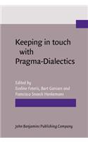Keeping in touch with Pragma-Dialectics