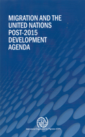 Migration and the United Nations Post-2015 Development Agenda