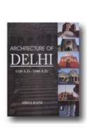 Architecture of Delhi: 1320 A.D.-1388 A.D.