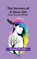 Sorrows of a Show Girl