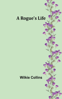 Rogue's Life